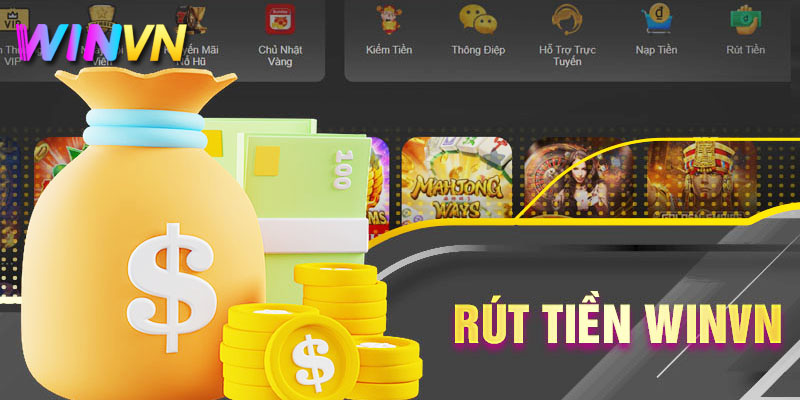 Hướng dẫn cách thức rút tiền WinVN 2 rút tiền winvn dễ dàng nhanh chóng